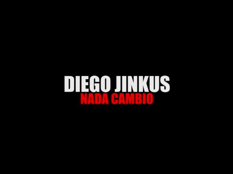 Nada cambio - Diego Jinkus