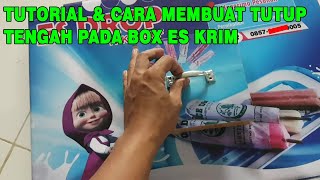 Download lagu TUTORIAL & CARA MEMBUAT TUTUP TENGAH PADA BOX ES KRIM mp3 Download lagu TUTORIAL & CARA MEMBUAT TUTUP TENGAH PADA BOX ES KRIM mp3