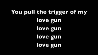 Love Gun With Lyrics Lyrics