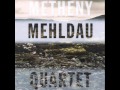 Pat Metheny & Brad Mehldau - Don't Wait - Metheny Mehldau Quartet (2007)