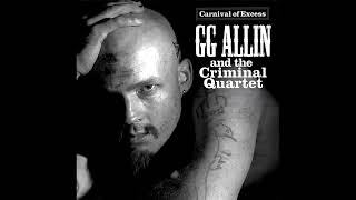 GG Allin And The Criminal Quartet - Snakemans Dance