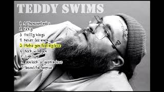Teddy Swims Part 2