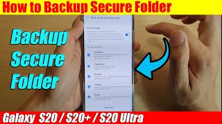 Galaxy S20/S20+: How to Backup Secure Folder