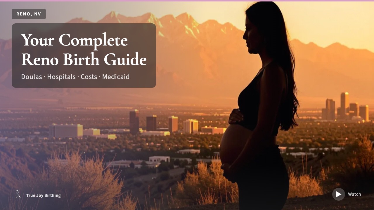 Reno NV Doula & Birth Plan Guide: Costs, Hospitals & Medicaid (First-Time Mom) — press play to watch
