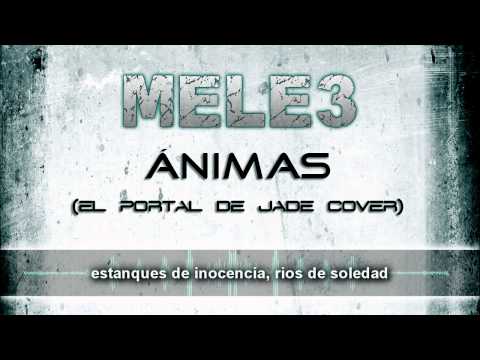 MELE3 - Ánimas (El Portal De Jade Cover)
