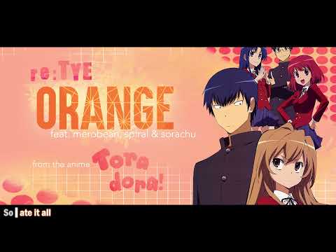 "Orange" English Cover - Toradora! ED2 (feat. Merobean, Spiral & Sorachu)