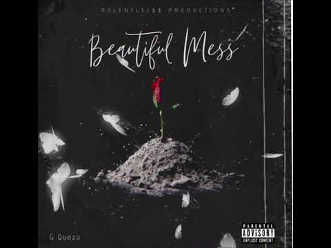 ZT Quazo- Beautiful Mess (R3lentle$$ Productions)