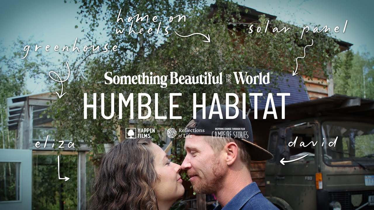 Humble Habitat: Tiny House Living, Permaculture and Homesteading