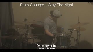 Stay The Night - State Champs (Drum Cover) HD
