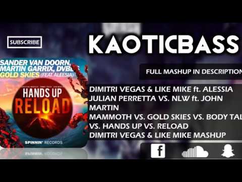 Mammoth vs Gold Skies vs. Body Talk vs. Hands Up vs. Reload (DV&LM Mashup)[KAOTICBASS Remake]