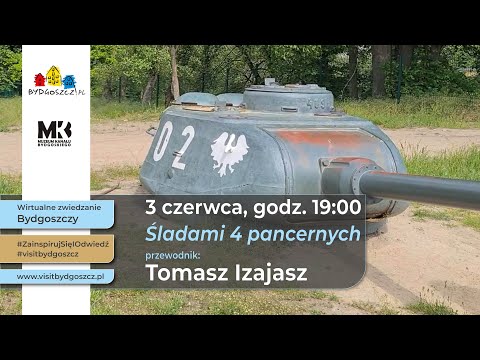 Virtual tour of Bydgoszcz - In the footsteps of four tankmen