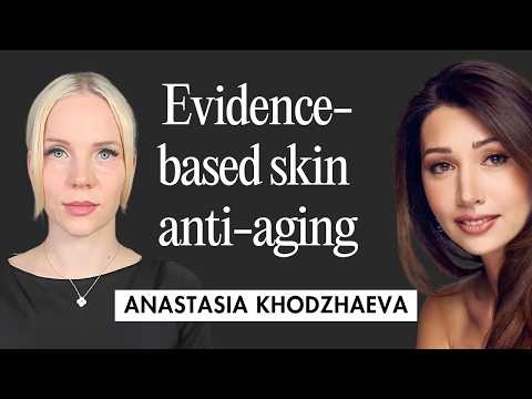 Secrets to Younger Looking Skin after 30's / 40's – Science-based Ingredients | Anastasia Khodzhaeva