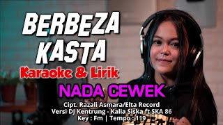 Download lagu Berbeza Kasta Karaoke Nada Cewek ||   Lirik Versi Remix JD Kentrung Kalia Siska ft Ska 86 mp3