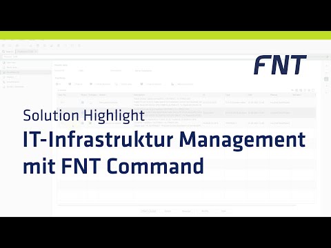 IT-Infrastruktur Management with FNT Command | FNT Software (German Version)