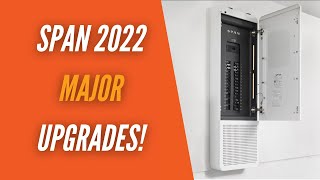 SPAN Smart Panel 2022 Major Upgrades | Span.IO