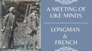 A Meeting of Like Minds: The Close Relationship Between the Sculptors Longman and French
