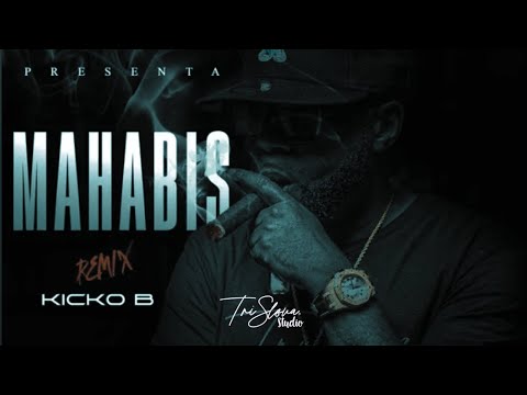 Kicko B - MAHABIS (RMX) - Audio Oficial