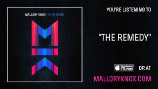 Mallory Knox "The Remedy" [AUDIO]