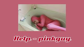 [thaisub]​Help - pink guy แปลไทย (มีเนื้อหาอ่อนไหว)​