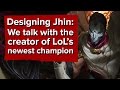 Designing Jhin: We talk with the creator of the newest League of Legends champion