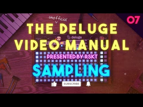 The Deluge Video Manual 07 - Sampling