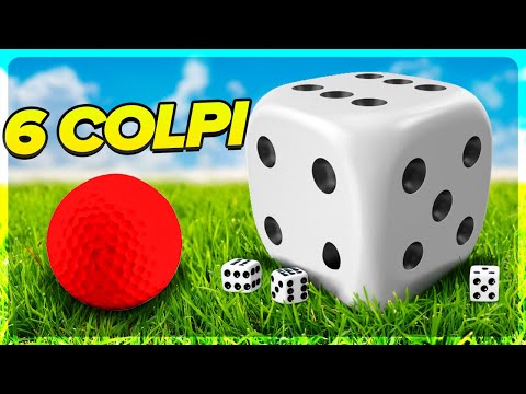 GOLF MA IL DADO DECIDE CHI RINUNCIA ALLA BUCA!