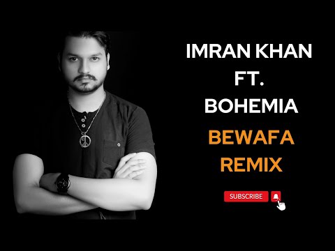 Bewafa (Remix) |  Imran Khan Ft. BOHEMIA | Ankit Sharda | Skull and Bones Bohemia 2016