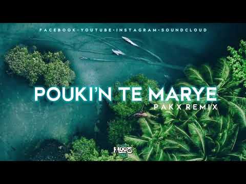 Pouki’n te marye - (Pakx Remix) [ZOUK] 2021