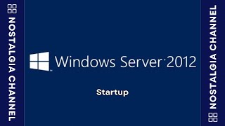 🎶Windows Server 2012 Startup (2012) 🎶