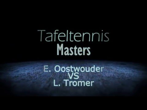 Tafeltennis Masters Finale E.Oostwouder - L. Tromer