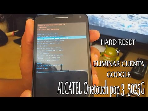 Alcatel Onetouch pop 3  5025G / Hard Reset y Eliminar Cuenta Google