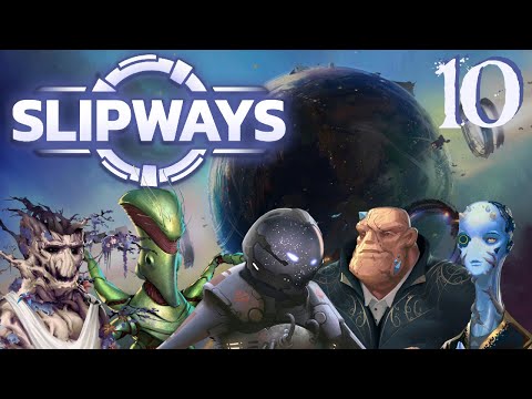 SB Plays Slipways 10 - In Space, Everyone Can Hear You