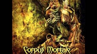 Corpus Mortale - A Murderous Creed