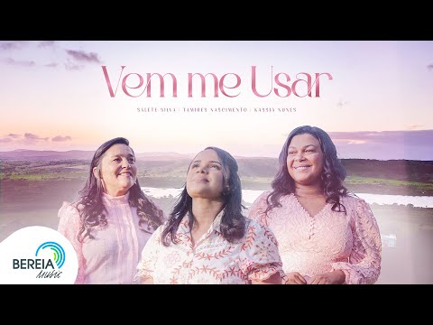 Tamires Nascimento feat. Kassia Nunes e Salete Silva | Vem me Usar  [Clipe Oficial]