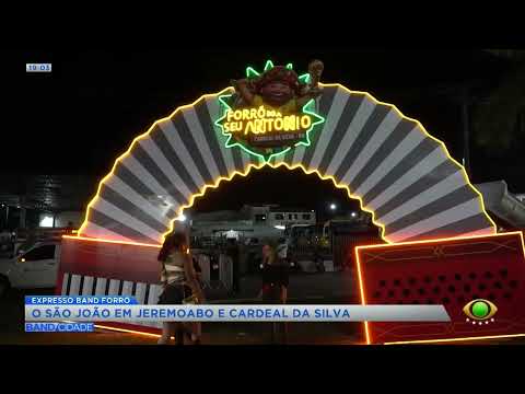 O São João em Jeremoabo e Cardeal da Silva - Band Cidade