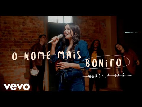 Marcela Tais - O Nome Mais Bonito ft. Vocal Livre