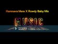 Hamnava Mere X Rowdy Baby Mix