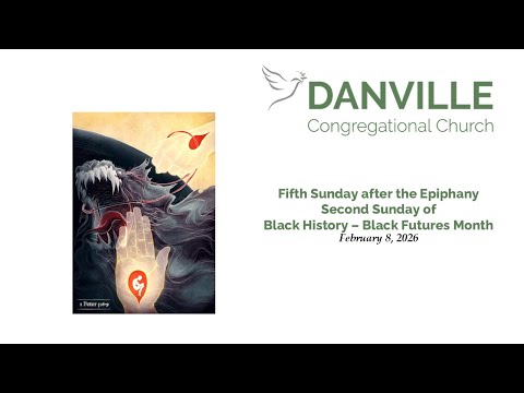 February 8, 2026 – Fifth Sunday after the Epiphany, Second Sunday of Black History-Black Futures Month
