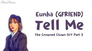 [Lyrics] Eunha (GFRIEND) - Tell Me (말해줘요) [Han/Rom/Indonesia] _The Crowned Clown OST Part 3