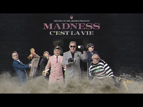 Theatre of the Absurd Introduces C'est La Vie - Madness