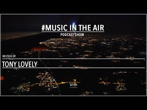 PodcastShow | Music in the Air VHE533-59 - w/ Tony Lovely