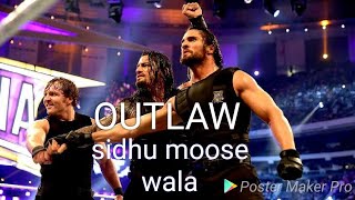 OUTLAW:SIDHU MOOSE WALA FEAT BY ROMAN REIGNS AND SHIELD PUNJABI SONG 2020