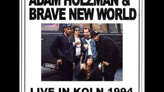 Adam Holzman & Brave New World Live in Koln Track 01