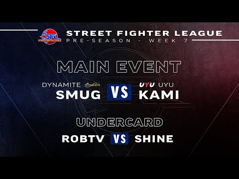 Street Fighter League - Smug vs. Kami, RobTV vs. Shine - Pre-Season Week 7