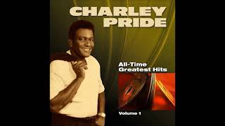She's Too Good to Be True (Re-Recorded) ~ Charley Pride (2005)