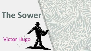Sower | Victor Hugo | Toru Dutt | Explanation | Figures of speech