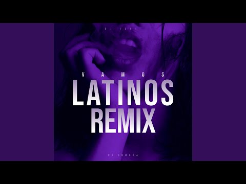 Vamos Latinos (Remix)
