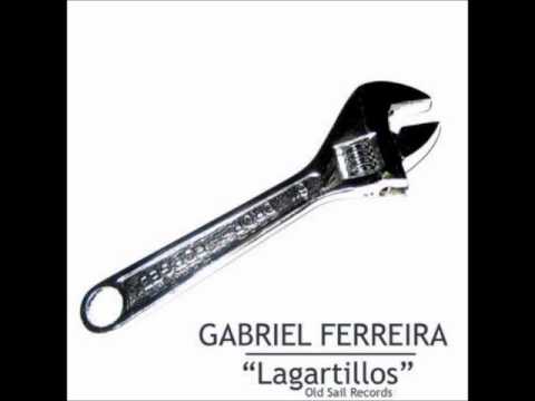 Gabriel Ferreira - Lagartillos (Original Mix)