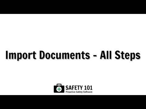 Documents Import - All Steps | Safety 101: Proactive Safety Software