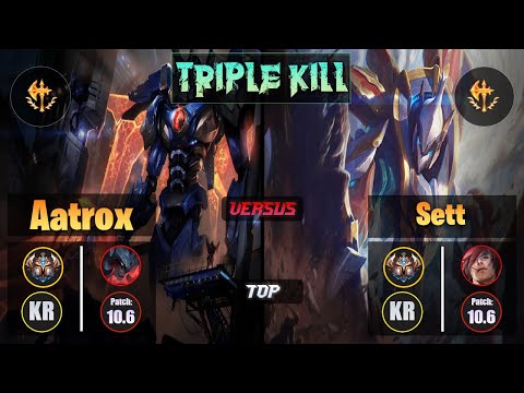 Challenger AATROX [Conqueror] (Top) VS  SETT - Challenger KR Patch 10.6 Triple Kill